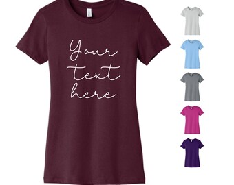 Custom Women's Slim Fit Bella Canvas Tee, Personalized Text Shirt