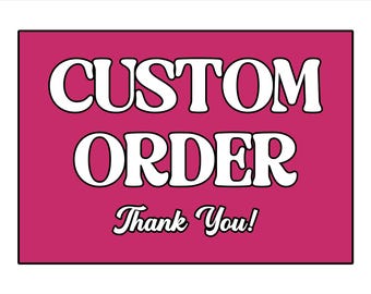 May include: A rectangular sign with a vibrant pink background and a black border. The text CUSTOM ORDER is displayed in large, bold, white capital letters. Below this, the words Thank You! are written in a smaller, white, cursive font.