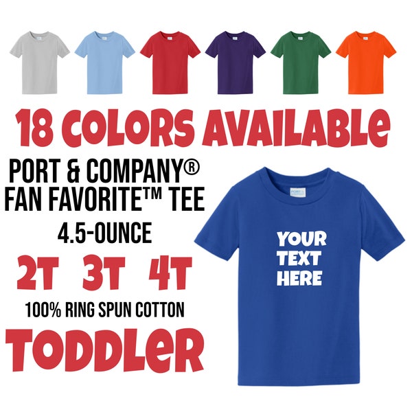 Port & Company® Toddler Fan Favorite™ Tee, Kids Custom Shirt, Custom Toddler Shirt, Custom Toddler Tee  PC450TD