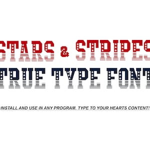 Puede incluir: Fuente Stars & Stripes True Type, una fuente roja, blanca y azul con estrellas y rayas, ideal para diseños patrióticos.