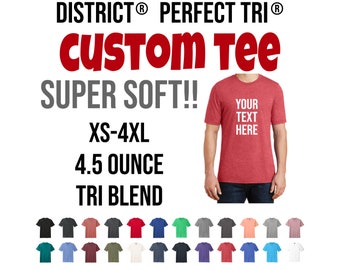 Custom Tee, Personalized Shirt, District Perfect Tri Tee, Super Soft, Triblend, Custom Tee, Custom Shirt DM130