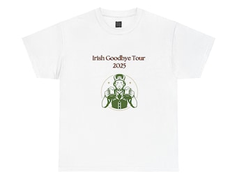 Irish Goodbye Tour 2025 Funny St. Patrick's Day Unisex Tee - St. Paddy's Shirt, Shamrock Top, Green Clover T-shirt, Ireland Costume, Lucky