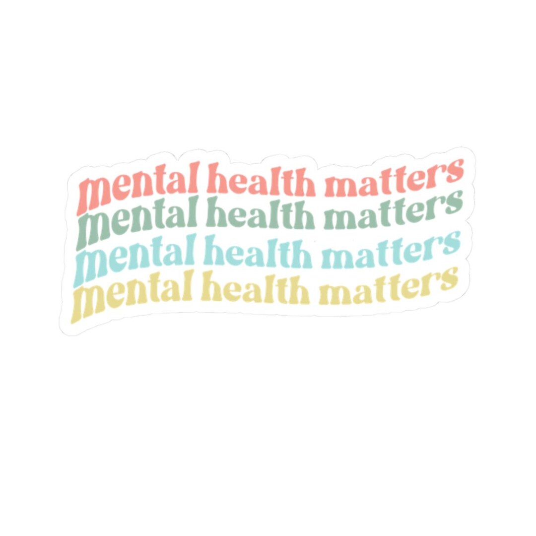 Mental Health Matters Kiss-cut Sticker - Etsy