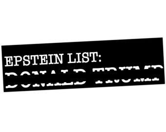 Epstein List: Donald Trump (redacted) 11 x 3 Bumper Sticker