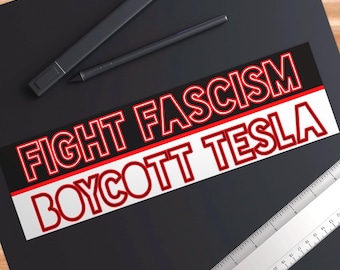 Fight Fascism Boycott Tesla Bumper Sticker - Activist Vinyl Decal