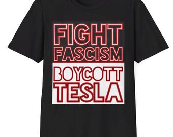 Fight Fascism Boycott Tesla Unisex Softstyle T-Shirt