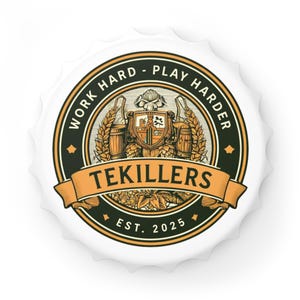 May include: A white bottle cap with a circular design. The design features the text "WORK HARD - PLAY HARDER" in a circular pattern. The word "TEKILLERS" is on a banner. The design includes a crest, barrels, and the text "EST. 2025".