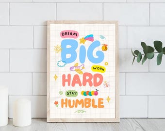 Dream Big Work Hard Print: Inspirational Kids Room Wall Art (PDF Download A1 Size)