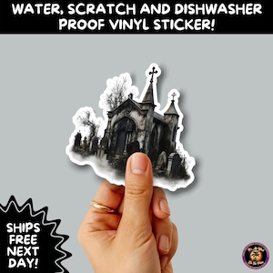 May include: A vinyl sticker featuring a detailed illustration of a gothic mausoleum with a cross on top. The sticker is water, scratch, and dishwasher proof. The text "WATER, SCRATCH AND DISHWASHER PROOF VINYL STICKER!" is at the top.