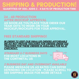 May include: A light blue informational graphic with pink text detailing production and shipping policies. It includes a small pink truck icon with a heart on its side and a circular logo in the bottom right corner. The text outlines timelines.