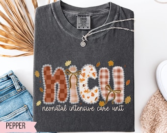 Fall Nicu Nurse Shirt Comfort Colors Nicu Fall Shirt, Nicu Nurse Fall Shirt, Nicu Nurse Fall Sweatshirt, Thanksgiving Nicu Nurse Shirt
