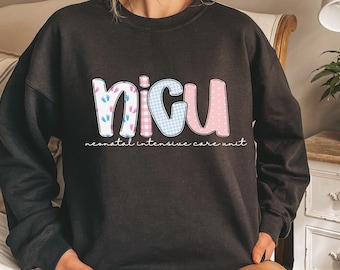 NICU Nurse Sweatshirt , nicu Nurse Gift, Cute nicu shirt, NICU Nurse appreciation, baby nurse shirt, neonatal icu shirt