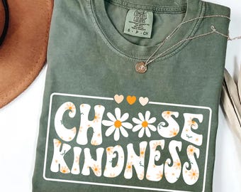 Choose Kindness Comfort Colors Shirt , Cute Back To School Crewneck, Be Kind Shirt, Teacher Shirts, Teacher Appreciation Gift, Daisy T-shirt