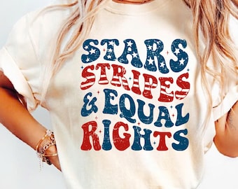 Stars Stripes And Equal Rights Comfort Colors Shirt, Retro 4th Of July Tee, Liberal American Tee, Patriotic Women Gift,Feminist American Tee