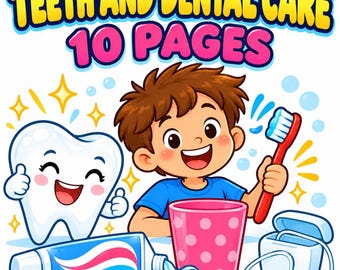 May include: A cartoon illustration titled TEETH AND DENTAL CARE 10 PAGES featuring a smiling child holding a red toothbrush, a happy anthropomorphic tooth, a tube of toothpaste, a pink polka-dot cup, and a container of dental floss.