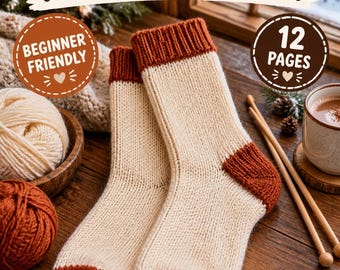 May include: A knitting pattern document titled COZY SOCKS KNITTING PATTERN featuring a pair of cream-coloured socks with rust-orange cuffs, heels, and toes. The text includes BEGINNER FRIENDLY and 12 PAGES. Wooden knitting needles and yarn are visible.