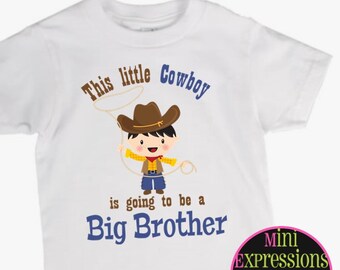 This Little Cowboy is going to be a Big Brother Cowboy shirt