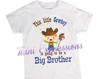 This Little Cowboy is going to be a Big Brother Cowboy shirt