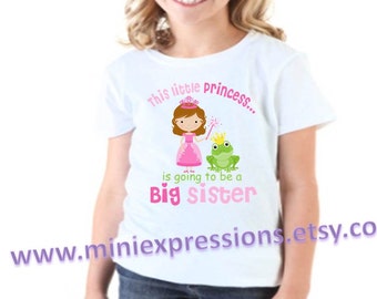 This Little Princess is going to be a Big Sister  shirt