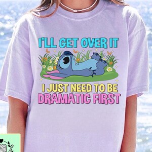 Chemise Je m'en passerai, T-shirt I Just To Be Dramatic First, Sweatshirt Disney Stitch, T-shirt Dramatic Stitch, Ohana signifie cadeau de famille