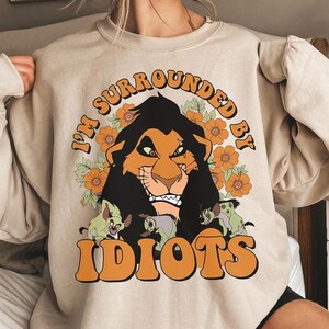 Lion King Scar Surrounded By Idiots Shirt, Funny Disney Matching Shirt, Disney Dad Animal Kingdom Tee, Father's Day Shirt, Gift For Him