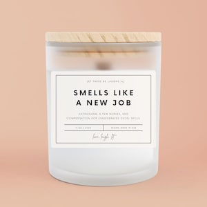 Funny New Job Candle: Frosted Glass, Vegan, Clean Burn (11oz)