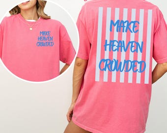 Camiseta Make Heaven Lotded, Comfort Colors, Camiseta Cristã Feminina, Camiseta da Fé, Camiseta de Evangelismo, Camiseta Cristã com Estampa nas Costas, Camiseta de Deus para Mulheres