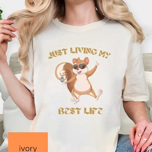 Lustiges tanzendes Eichhörnchen Komfortfarben Unisex T-Shirt, Wohnzimmer mein bestes Leben T-Shirt, Geschenk für sie, Herren Damen T-Shirt, niedliches Tier Shirt