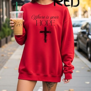 Hope and Faith Unisex Sweatshirt, Birthday Christian Gifts for Her, Crewneck Religious Gift for Family, Inspirational Clothing
