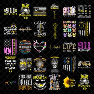 May include: A collection of graphic designs featuring the text "911 Dispatcher" in various styles. Designs include skull graphics, American flag motifs, and phrases like "Straight Outta Dispatch" and "Emergency".
