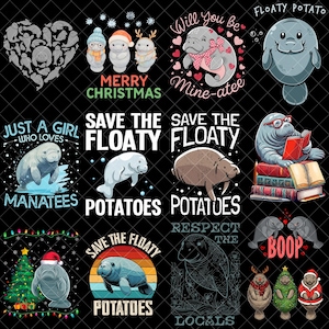 May include: A collection of manatee-themed designs on a black background. The designs include manatees with text such as "Save the Floaty Potatoes", "Just a Girl Who Loves Manatees", and "Merry Christmas". The designs feature various colors and styles.