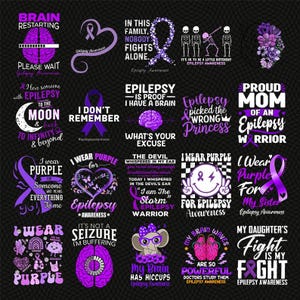 May include: A selection of purple and white graphics on a black backdrop, each with text related to epilepsy awareness. Designs include phrases such as "I wear purple" and "Epilepsy Awareness".