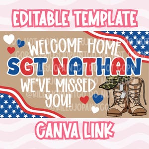 Puede incluir: Una plantilla digital con el texto "WELCOME HOME SGT NATHAN WE'VE MISSED YOU!" en rojo y azul, con un sombrero de camuflaje, placas de identificación y botas. También están presentes las palabras "EDITABLE TEMPLATE" y "CANVA LINK".