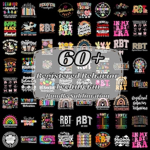 May include: A bundle of over 60 sublimation designs, featuring the text "Registered Behavior Technician" and related phrases. The designs include colourful graphics, rainbows, and various fonts, all on a black background. Ideal for creating apparel and accessories.
