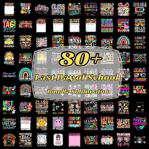 Puede incluir: Un conjunto de más de 80 diseños de sublimación con el texto "Last Day of School". Los diseños presentan varias fuentes, colores y gráficos, incluyendo caras sonrientes, arcoíris y elementos temáticos escolares. Ideal para ropa y accesorios.
