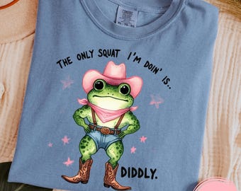 Funny Cowboy Frog Shirt, The Only Squat I'm Doin Is Diddly Squat, Western Humor Tee, Lazy Gym Shirt, Sarcastic Frog Gift