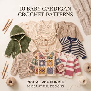 May include: A collection of 10 baby cardigan crochet patterns presented as a digital PDF bundle. The image displays various crocheted cardigans in different colours and textures, including solid, striped, and granny square designs with buttons.