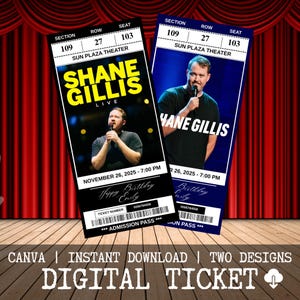 May include: Two digital tickets for a Shane Gillis live comedy show. One ticket is black with yellow text, the other is blue with white text. Both tickets have the show date, time, and venue information.