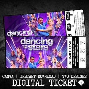 May include: Two digital tickets for "Dancing with the Stars" with a purple background and images of the show's cast. The tickets include the show's name, date, time, and seat information. The text "CANVA | INSTANT DOWNLOAD | TWO DESIGNS | DIGITAL TICKET" is at the bottom.