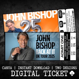 May include: Digital ticket design featuring John Bishop's image and event details. The top ticket has an orange background with the text "JOHN BISHOP" and a silver "25". The bottom ticket has a blue background with "JOHN BISHOP BACK AT IT UK TOUR 2025".