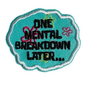 Patch Aufnäher „One Mental Breakdown Later“, Lustiger SpongeBob Patch mit Sarkasmus, Humor zum Aufnähen, Streetwear DIY, Sarcasm Meme Patch