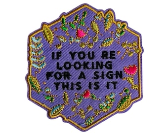 Patch Aufnäher Lila Motivation, „If You’re Looking for a Sign This Is It“, Femininer Bügelpatch für Jacke Tasche DIY Geschenk