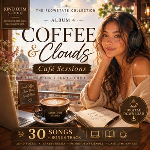 May include: A digital album cover titled Coffee & Clouds Café Sessions featuring a dark brown coffee cup with latte art, a laptop, a notebook with a pen, and text including The Flowstate Collection, 30 Songs, and Digital Download.