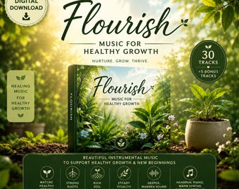 Flourish - Musik für gesundes Pflanzenwachstum, Naturklänge für Pflanzen, Meditation, Gartenarbeit (Digital Download)