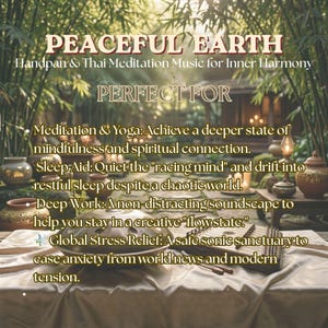 以下が含まれることがあります： 「PEACEFUL EARTH」のハンドパンとタイ瞑想音楽のプロモーション画像。テキストは、瞑想、ヨガ、睡眠補助、深い作業、グローバルストレス軽減などの用途を強調しています。背景には、竹と柔らかな照明のある穏やかな屋外環境が描かれています。
