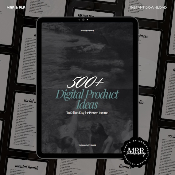 500 Digital Products Ideas For Passive Income, Done for you with MRR PLR Etsy Digital Downloads, Small Business Ideas, Bestsellers to Sell