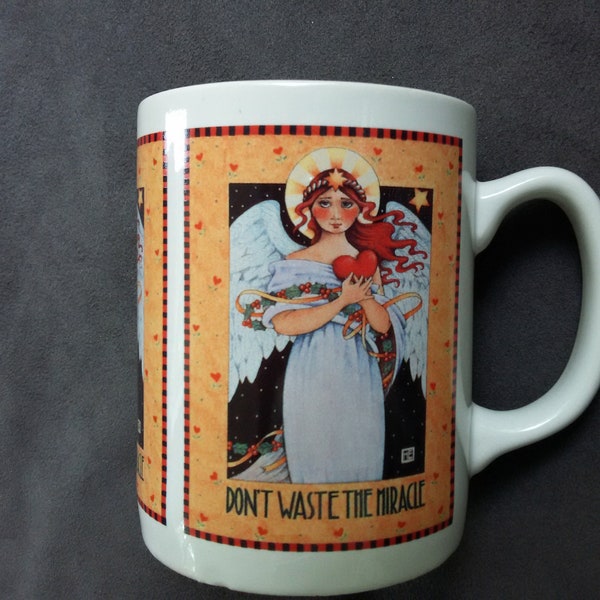 Mary Engelbreit Mug - Don't Waste the Miracle