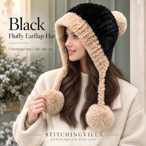 May include: A black and beige fluffy earflap hat with a pom-pom on top and two dangling pom-poms on the earflaps. The text on the image reads Black Fluffy Earflap Hat, 1 finished hat, 56-58 cm, and STITCHINGVILLA stitchingvilla.etsy.com.