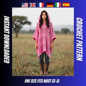 May include: A pink crochet poncho with a hood, featuring a textured open weave design. The poncho is worn with jeans and cowboy boots. The image includes the text "CROCHET PATTERN" and "INSTANT DOWNLOADED". The text "ONE SIZE FITS MOST XS-XL" is also visible.