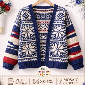 May include: A blue, white, and red mosaic crochet cardigan with a snowflake pattern. The cardigan has a deep blue trim and striped sleeves. The text "6 in 1" and "XS-5XL" are visible. The pattern is a PDF download.